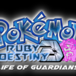 Pokemon Ruby Destiny: Life of Guardians